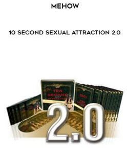 Mehow – 10 Second Sexual Attraction 2.0 courses available download now.