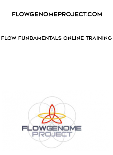 flowgenomeproject.com - Flow Fundamentals Online Training courses available download now.