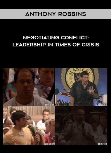 Anthony Robbins – Negotiating Conflict: Leadership in Times of Crisis courses available download now.