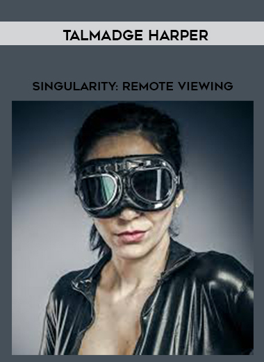 Talmadge Harper - Singularity: Remote Viewing courses available download now.
