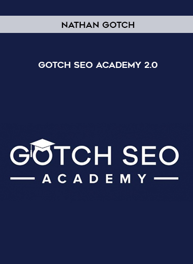 Nathan Gotch – Gotch SEO Academy 2.0 courses available download now.
