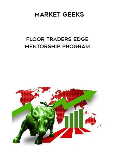 Market Geeks - Floor Traders Edge Mentorship Program courses available download now.