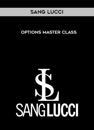 Sang Lucci – Options Master Class  [ Videos (98 FLVs + 98 MKVs) + Website Rip (1 PDF) ] courses available download now.