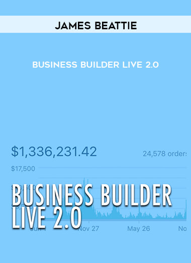 James Beattie - Business Builder Live 2.0 courses available download now.