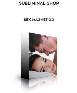 Subliminal Shop - Sex Magnet 3.0 courses available download now.
