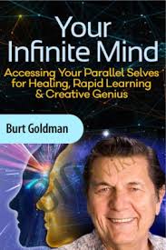 Your Infinite Mind - Burt Goldman courses available download now.