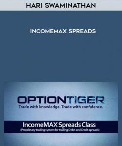 Hari Swaminathan - IncomeMax Spreads courses available download now.