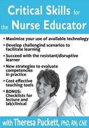 Theresa Puckett - Critical Skills for the Nurse Educator courses available download now.