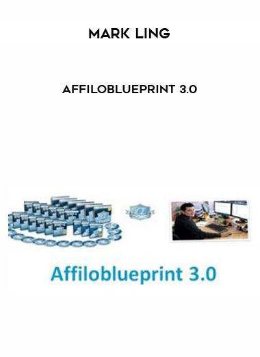 Mark Ling – AffiloBlueprint 3.0 courses available download now.