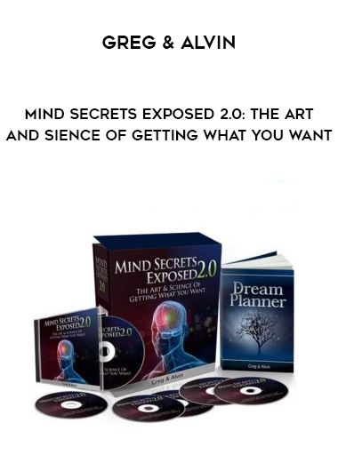 Greg & Alvin – Mind Secrets Exposed 2.0: The Art and Sience of Getting What You Want courses available download now.