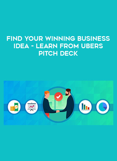 Find your Winning Business Idea- Learn from Ubers Pitch Deck from https://illedu.com