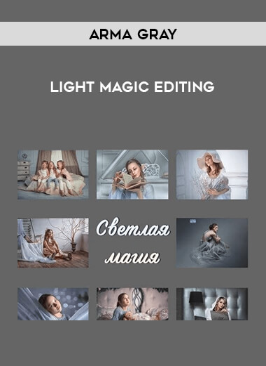 Arma Gray - Light Magic Editing from https://illedu.com