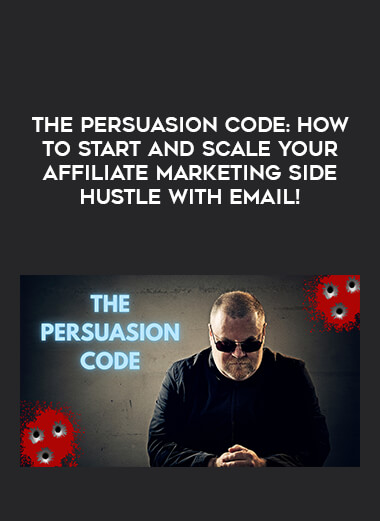 The Persuasion Code: How to Start and Scale Your Affiliate Marketing Side Hustle With Email! from https://illedu.com