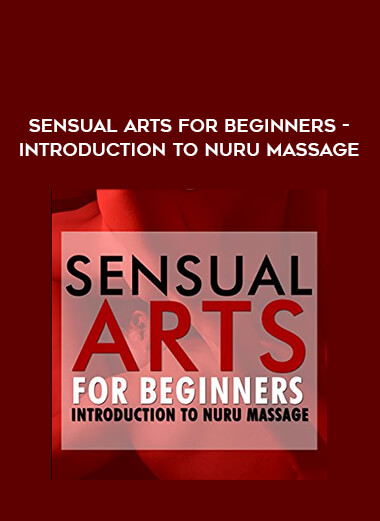 Sensual Arts for Beginners - Introduction to Nuru Massage from https://illedu.com