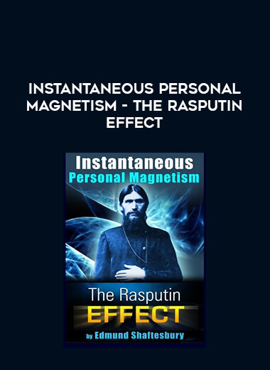 Instantaneous Personal Magnetism - The Rasputin Effect from https://illedu.com