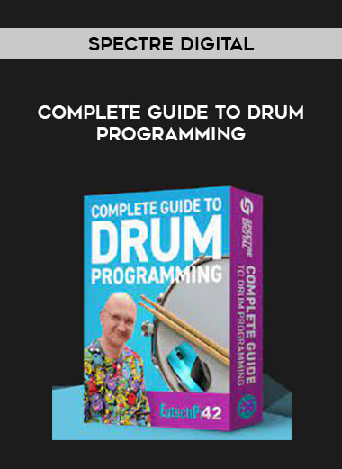 Complete Guide To Drum Programming - Spectre Digital from https://illedu.com