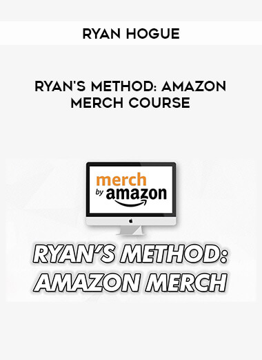 Ryan's Method: Amazon Merch Course - Ryan Hogue from https://illedu.com
