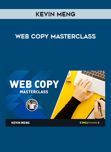 Kevin Meng -  Web Copy Masterclass from https://illedu.com
