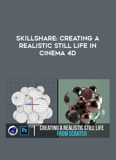 SkillShare : Creating A Realistic Still Life In Cinema 4D from https://illedu.com
