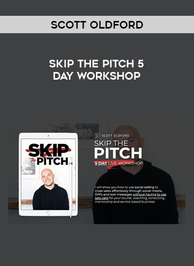 Scott Oldford - Skip The Pitch 5 Day Workshop from https://illedu.com
