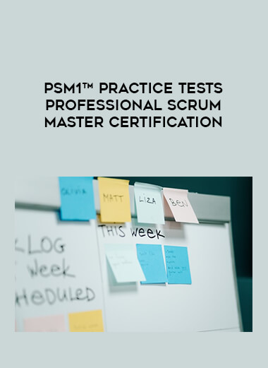 PSM1™ Practice Tests Professional Scrum Master certification from https://illedu.com