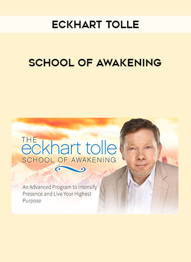 School of Awakening - Eckhart Tolle from https://illedu.com