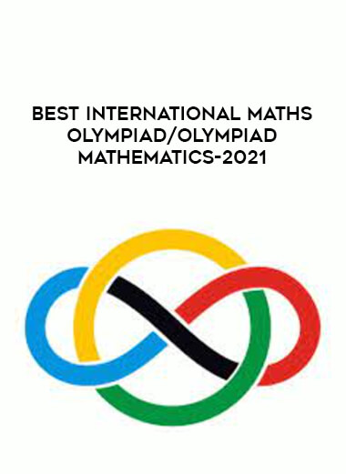 Best International Maths Olympiad/ Olympiad Mathematics-2021 from https://illedu.com