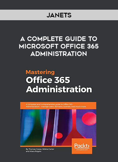 A Complete Guide To Microsoft Office 365 Administration by Janets from https://illedu.com
