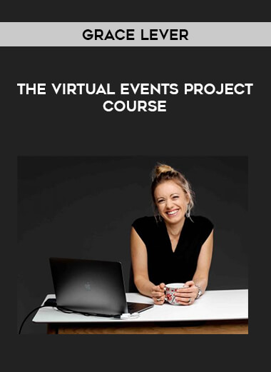 Grace Lever - The Virtual Events Project Course from https://illedu.com