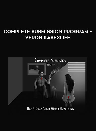Complete Submission Program - VeronikaSexLife from https://illedu.com
