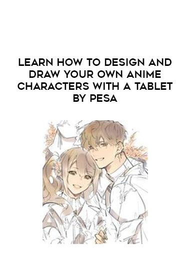 Learn How to Design and Draw Your Own Anime Characters With a Tablet By Pesa from https://illedu.com
