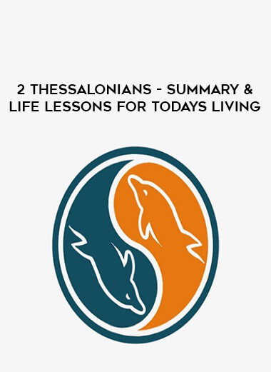 2 Thessalonians - Summary & Life Lessons For Todays Living from https://illedu.com