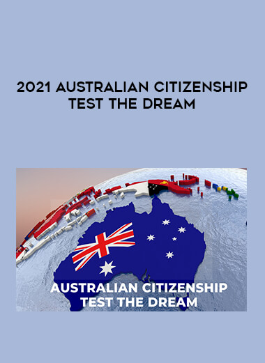 2021 Australian Citizenship Test The Dream from https://illedu.com