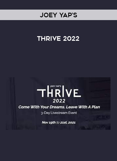 Joey Yap’s - Thrive 2022 from https://illedu.com