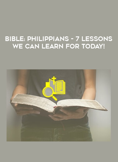 Bible: Philippians - 7 Lessons We Can Learn For Today! from https://illedu.com