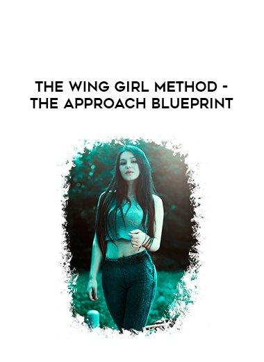 The Wing Girl Method - The Approach Blueprint from https://illedu.com