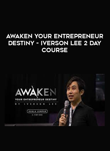 Awaken Your Entrepreneur Destiny - Iverson Lee 2day course from https://illedu.com