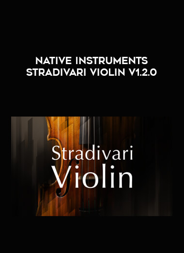 Native Instruments Stradivari Violin v1.2.0 from https://illedu.com