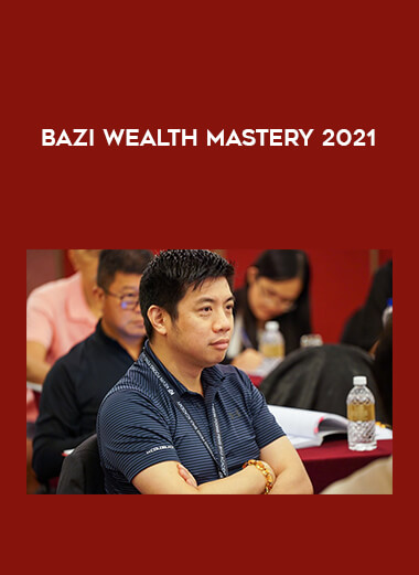 BaZi Wealth Mastery 2021 from https://illedu.com