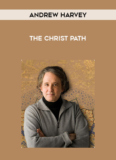 Andrew Harvey - the Christ Path from https://illedu.com