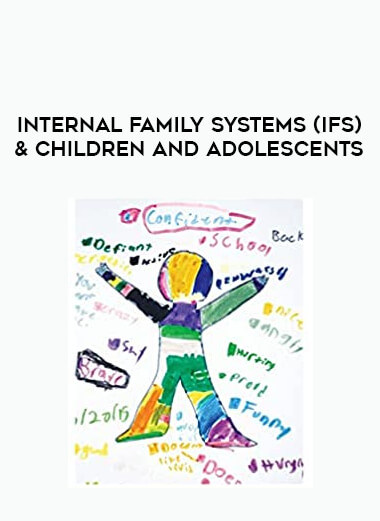Internal Family Systems (IFS) & Children and Adolescents from https://illedu.com