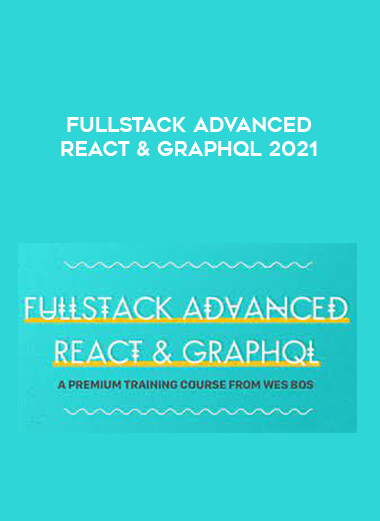 Fullstack Advanced React & GraphQL 2021 from https://illedu.com