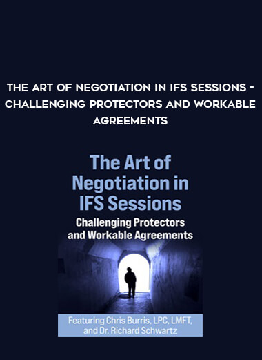 The Art of Negotiation in IFS Sessions - Challenging Protectors and Workable Agreements from https://illedu.com