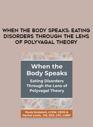 When the Body Speaks: Eating Disorders Through the Lens of Polyvagal Theory from https://illedu.com