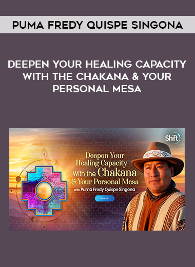 Puma Fredy Quispe Singona - Deepen Your Healing Capacity With the Chakana & Your Personal Mesa from https://illedu.com