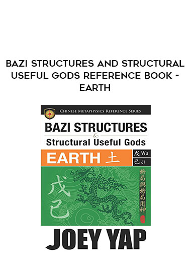 BaZi Structures and Structural Useful Gods Reference Book - Earth from https://illedu.com