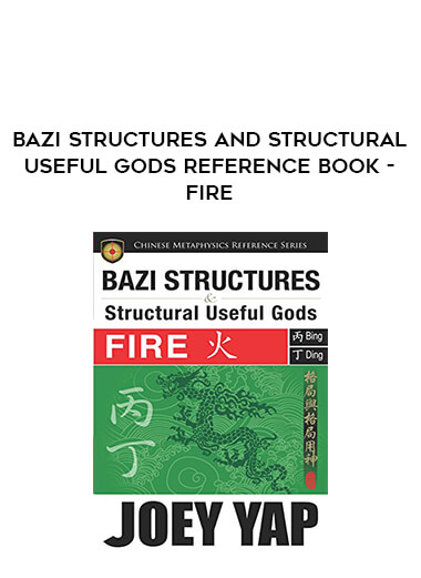 BaZi Structures and Structural Useful Gods Reference Book - Fire from https://illedu.com