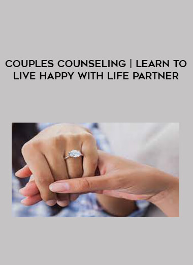 Couples Counseling | Learn to Live happy with Life Partner from https://illedu.com
