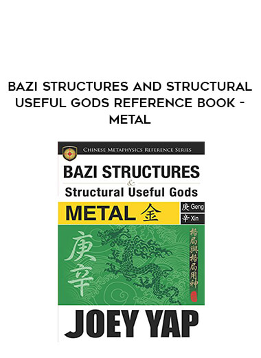 BaZi Structures and Structural Useful Gods Reference Book - Metal from https://illedu.com