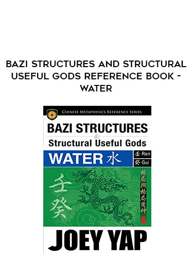 BaZi Structures and Structural Useful Gods Reference Book - Water from https://illedu.com